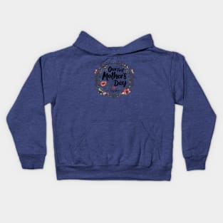 Our First Mother’s Day Together Kids Hoodie